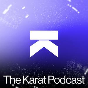 The Karat Podcast by Karat Financial