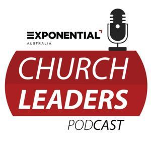 Exponential Australia Church Leaders Podcast by Exponential Australia