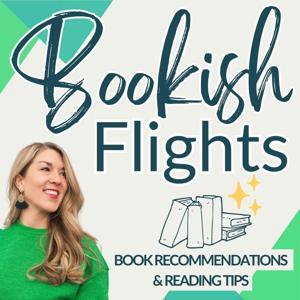Bookish Flights: Books, Author Interviews & Must-Read Recommendations by Kara Infante