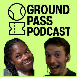 Ground Pass: A Tennis Podcast by Anastasia Folorunso, Nick Carter