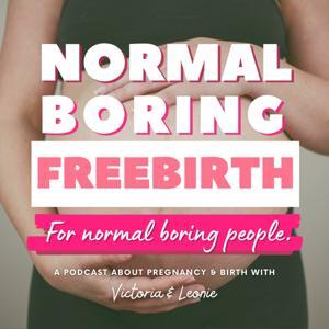 Normal Boring Freebirth for Normal Boring People by NormalBoringFreebirth