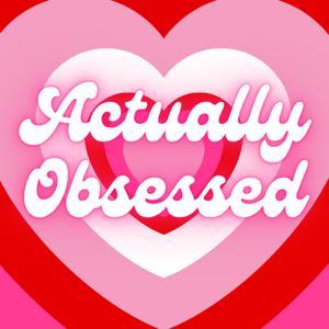 Actually Obsessed by Actually Obsessed/W!ZARD Studios