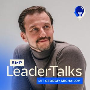 SMP LeaderTalks by Struktur Management Partner - SMP - Georgiy Michailov