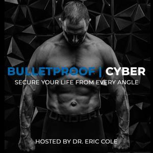 Bulletproof Cyber by Dr. Eric Cole