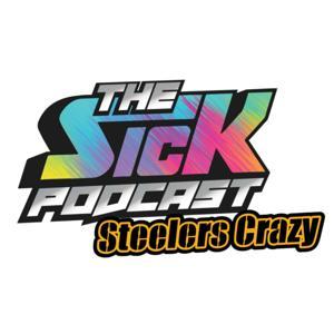 The Sick Podcast - Steelers Crazy!: Pittsburgh Steelers by The Sick Podcast - Steelers Crazy!