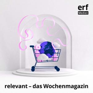 relevant – das Wochenmagazin by ERF Medien Schweiz