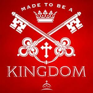 Made to Be a Kingdom by Fr. Anthony Perkins, Fr. Harry Linsinbigler, and Ancient Faith Ministries