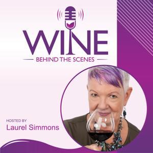 Wine Behind The Scenes by Laurel Simmons