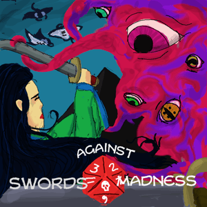 Swords Against Madness by Brian C. Rideout