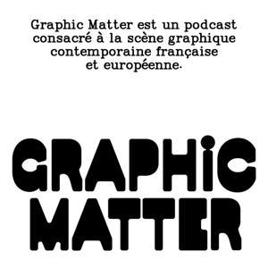 Graphic Matter by Louise Gomez