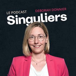 SINGULIERS Podcast par Deborah Donnier by Deborah Donnier