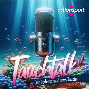 Tauchtalk: Der Podcast rund ums tauchen by actionsport