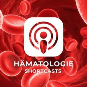 Hämatologie Shortcasts by Dr. med. Richard Schabath, Dr. med. Andreas Hausmann, Dr. med. Stephan Fuhrmann