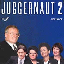 Juggernaut 2: The Story of the Fourth National Government by The Spinoff