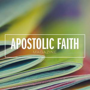 The Apostolic Faith Magazine by The Apostolic Faith Church