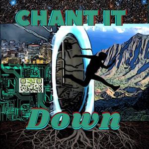 chant it down by chant it down radio
