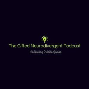 The Gifted Neurodivergent Podcast by Lillian Skinner