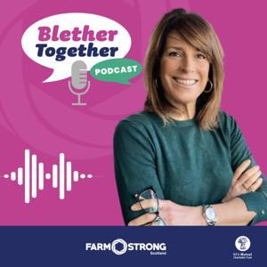Blether Together with Farmstrong Scotland by Farmstrong Scotland