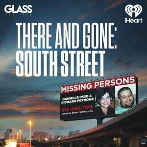 There and Gone: South Street by iHeartPodcasts