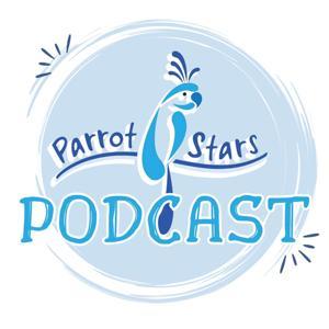 Parrot Stars Podcast by Parrot Stars