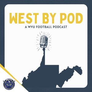West By Pod — A WVU Football Podcast by The Smoking Musket
