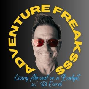 AdventureFreaksss.com (Budget Friendly Living & Retiring Abroad) by Ré Esordi