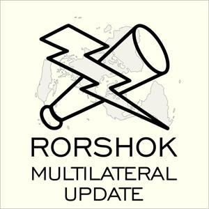 Rorshok Multilateral Update by Rorshok Podcasts
