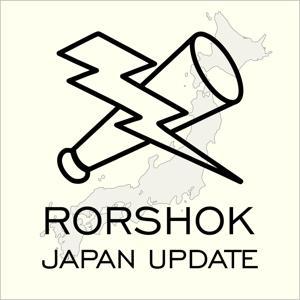 Rorshok Japan Update by Rorshok Podcasts