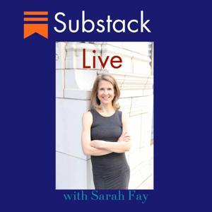 Substack Live Podcast by Sarah Fay
