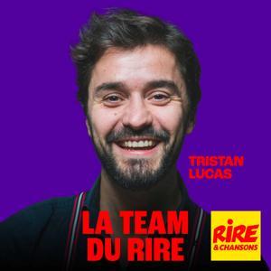 Tristan Lucas - La Team du Rire by Rire et Chansons France