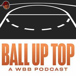 Ball Up Top: A Women’s Basketball Podcast by No Cap Space WBB