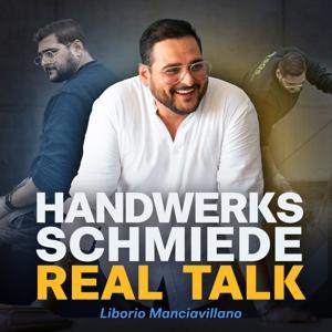 Handwerks-Schmiede Realtalk by Liborio Manciavillano