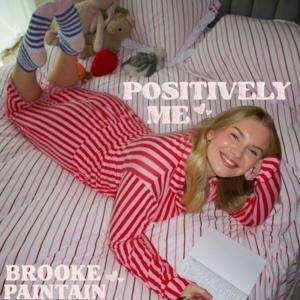 Positively Me by Brooke Paintain