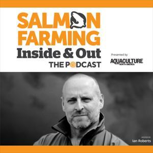 Salmon Farming: Inside & Out by Aquaculture North America