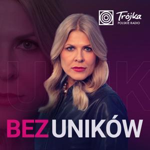 Bez Uników by Polskie Radio S.A.