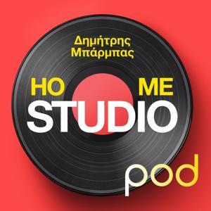 Home Studio, με τον Δημήτρη Μπάρμπα by pod.gr
