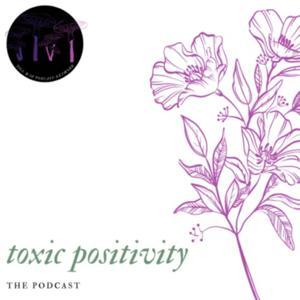toxic positivity by izzie & jillian