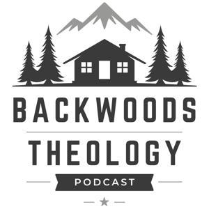 Backwoods Theology by Backwoods Theology
