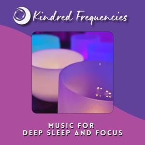 Kindred Frequencies | Relaxing ASMR Music for Deep Sleep and Focus by Jules Scott