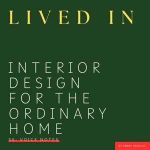 Interior design for the ordinary home - Lived In by Hemby Home Co.