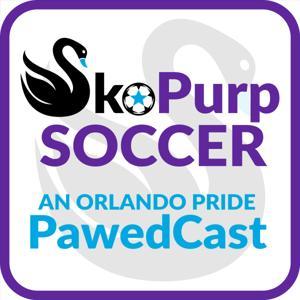 SkoPurp Soccer: An Orlando Pride PawedCast by The Mane Land