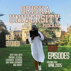 Orisha University Podcast by The Ashe Shop