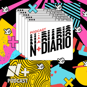 N+ Diario by N+ Podcast