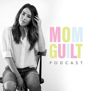 Mom Guilt Podcast by Vanna Padilla