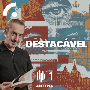 Destacável (Podcast) by Antena1 - RTP