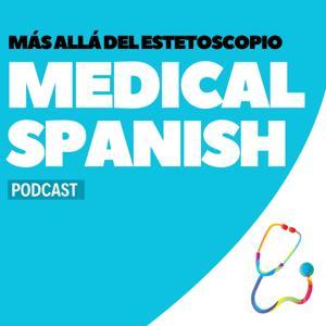 Medical Spanish. Más allá del Estetoscopio (MÁDE) by Reniell Xavier Iñiguez, MD