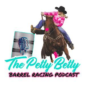 The Petty Betty Barrel Racing Podcast by Geni & Bailey