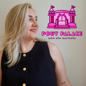 Pout Palace by Elle Lauricella