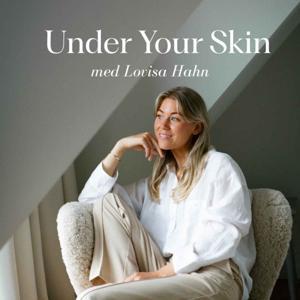 Under Your Skin med Lovisa Hahn by Lovisa Hahn