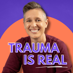 Trauma Is Real by Sarah Buffie